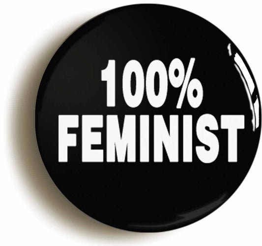 A picture of the front of the product, titled 100% Feminist Feminism Button Pin Badge