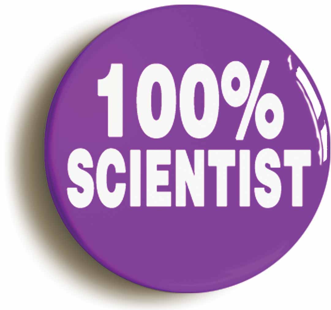A picture of the front of the product, titled 100% Scientist Science Purple Button Pin Badge