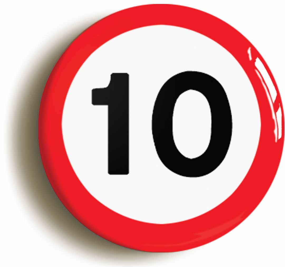 A picture of the front of the product, titled 10th Tenth Birthday MPH Road Sign Button Pin Badge