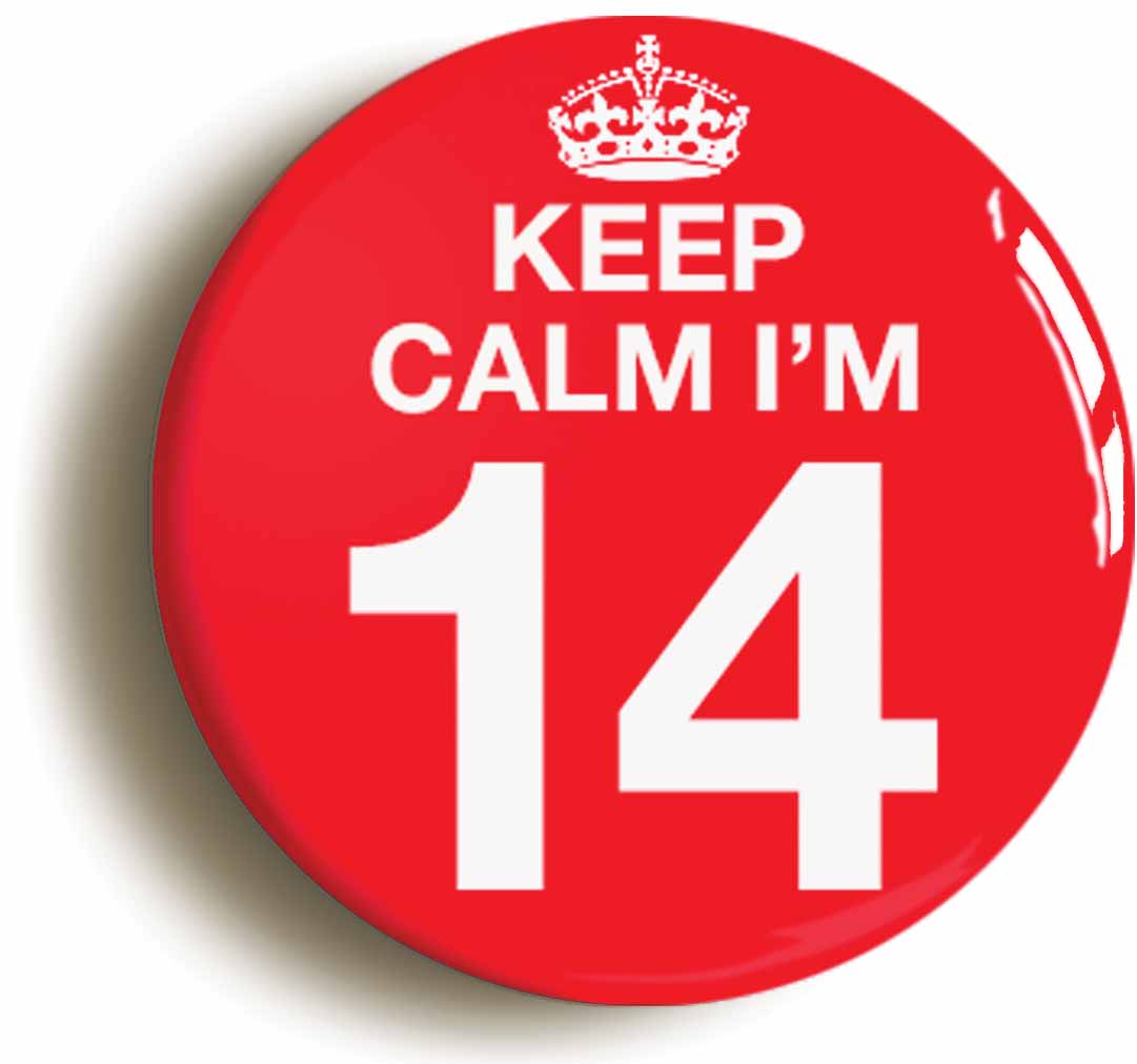 A picture of the front of the product, titled Keep Calm I'm 14 Fourteen Fourteenth 14th Birthday Button Pin Badge
