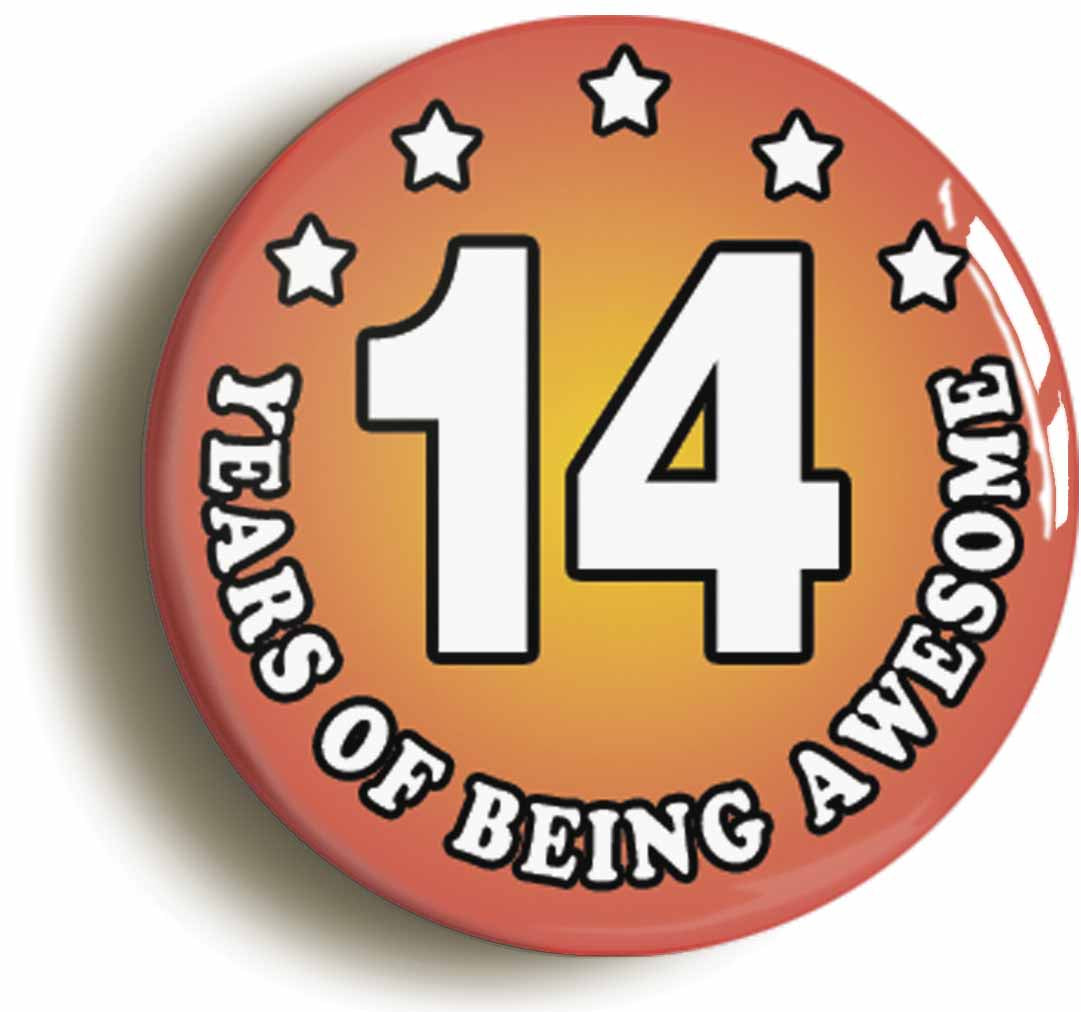 A picture of the front of the product, titled Fourteen 14 Years Of Being Awesome Button Pin Badge