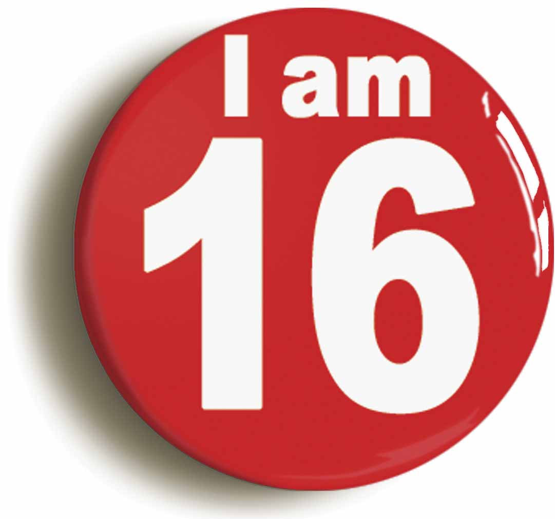 A picture of the front of the product, titled I Am 16 Sixteen Sixteenth 16th Birthday Retro Button Pin Badge