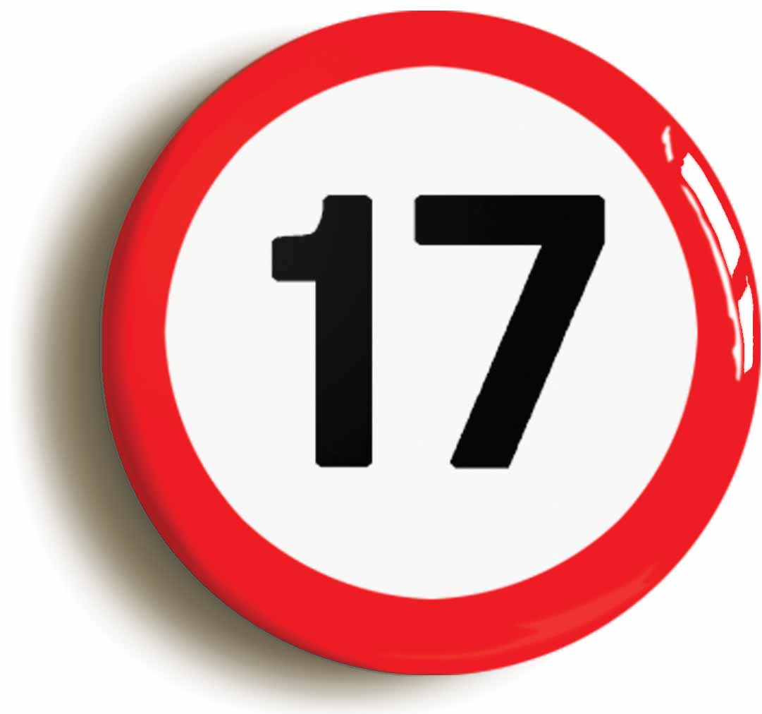 A picture of the front of the product, titled 17th Seventeenth Birthday MPH Road Sign Button Pin Badge