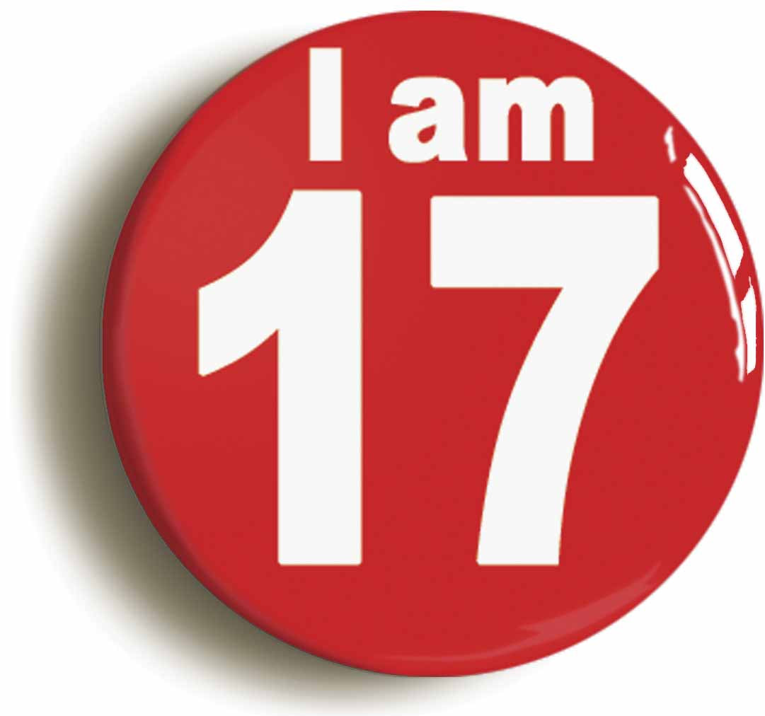 A picture of the front of the product, titled I Am 17 Seventeen Seventeenth 17th Birthday Retro Button Pin Badge