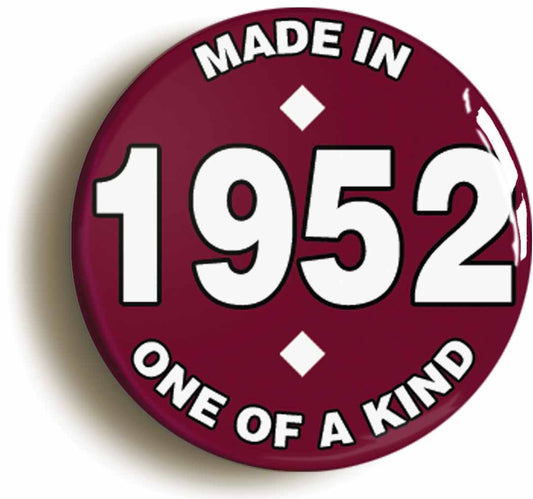A picture of the front of the product, titled Made In 1952 Birthday Button Pin Badge