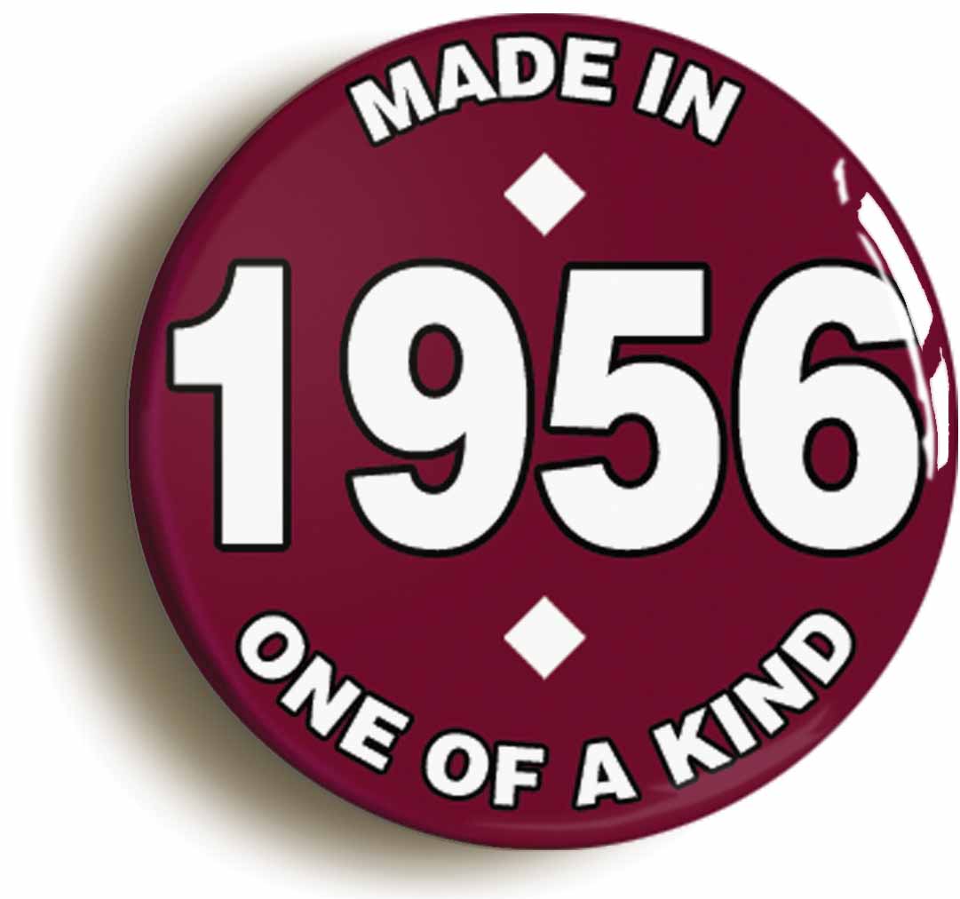 A picture of the front of the product, titled Made In 1956 Birthday Button Pin Badge
