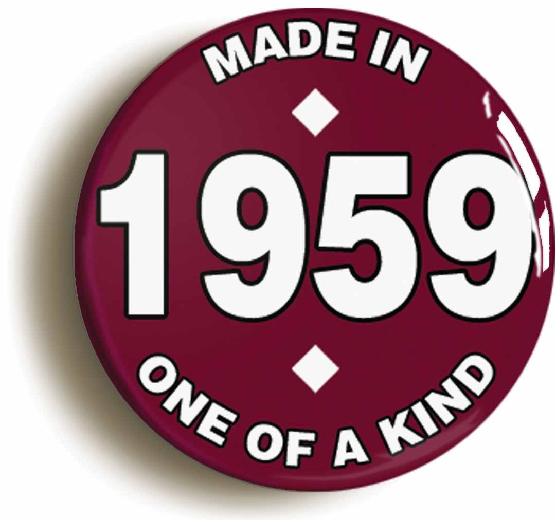 A picture of the front of the product, titled Made In 1959 Birthday Button Pin Badge