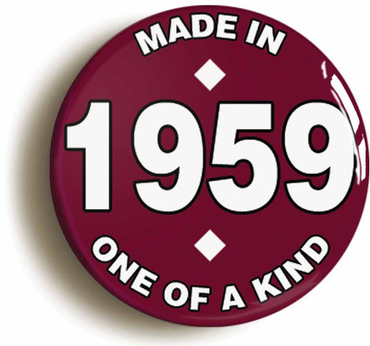 A picture of the front of the product, titled Made In 1959 Birthday Button Pin Badge