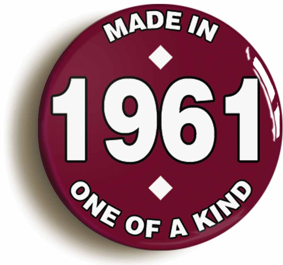A picture of the front of the product, titled Made In 1961 Birthday Button Pin Badge