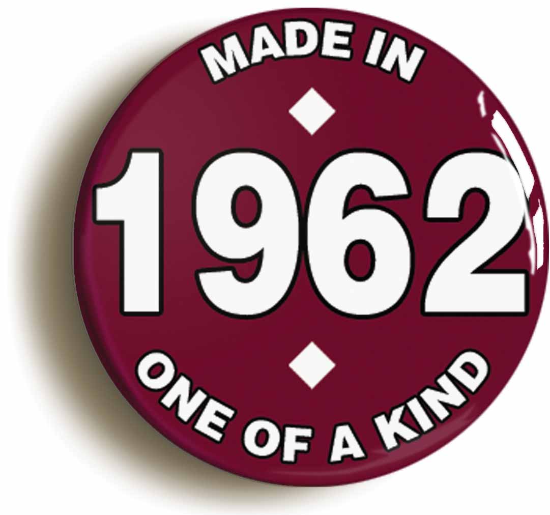 A picture of the front of the product, titled Made In 1962 Birthday Button Pin Badge