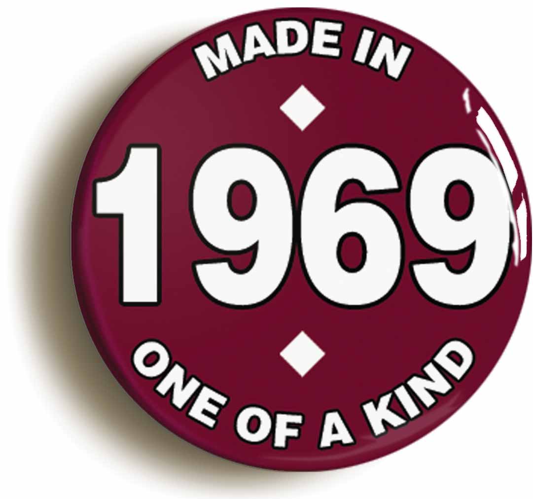 A picture of the front of the product, titled Made In 1969 Birthday Button Pin Badge