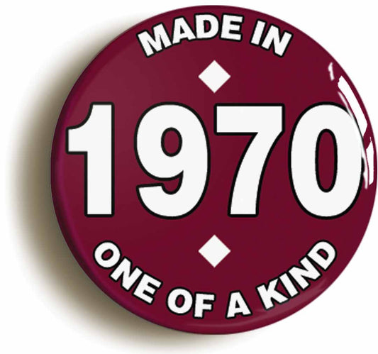 A picture of the front of the product, titled Made In 1970 Birthday Button Pin Badge