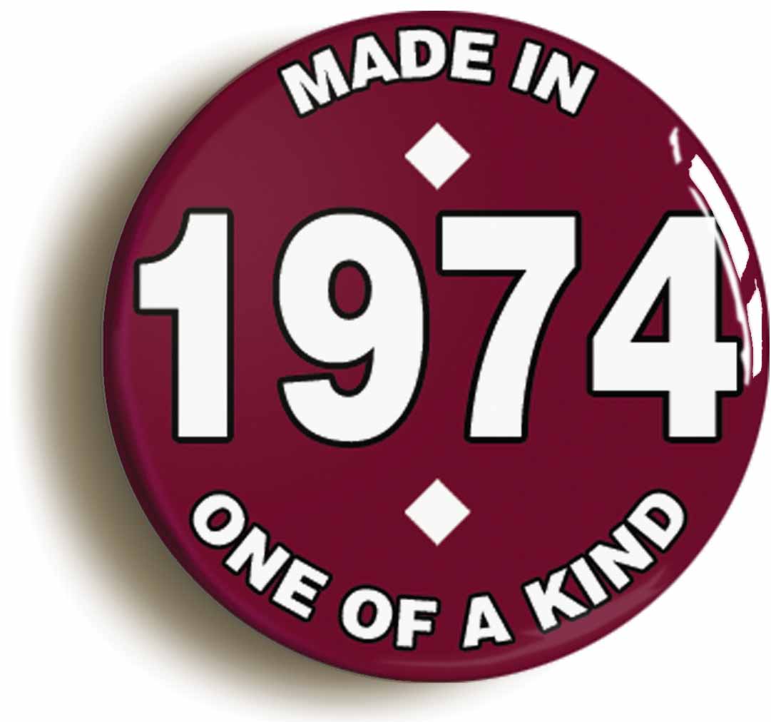 A picture of the front of the product, titled Made In 1974 Birthday Button Pin Badge