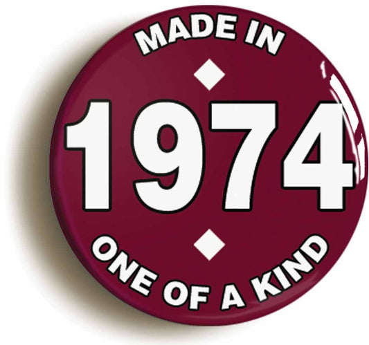 A picture of the front of the product, titled Made In 1974 Birthday Button Pin Badge