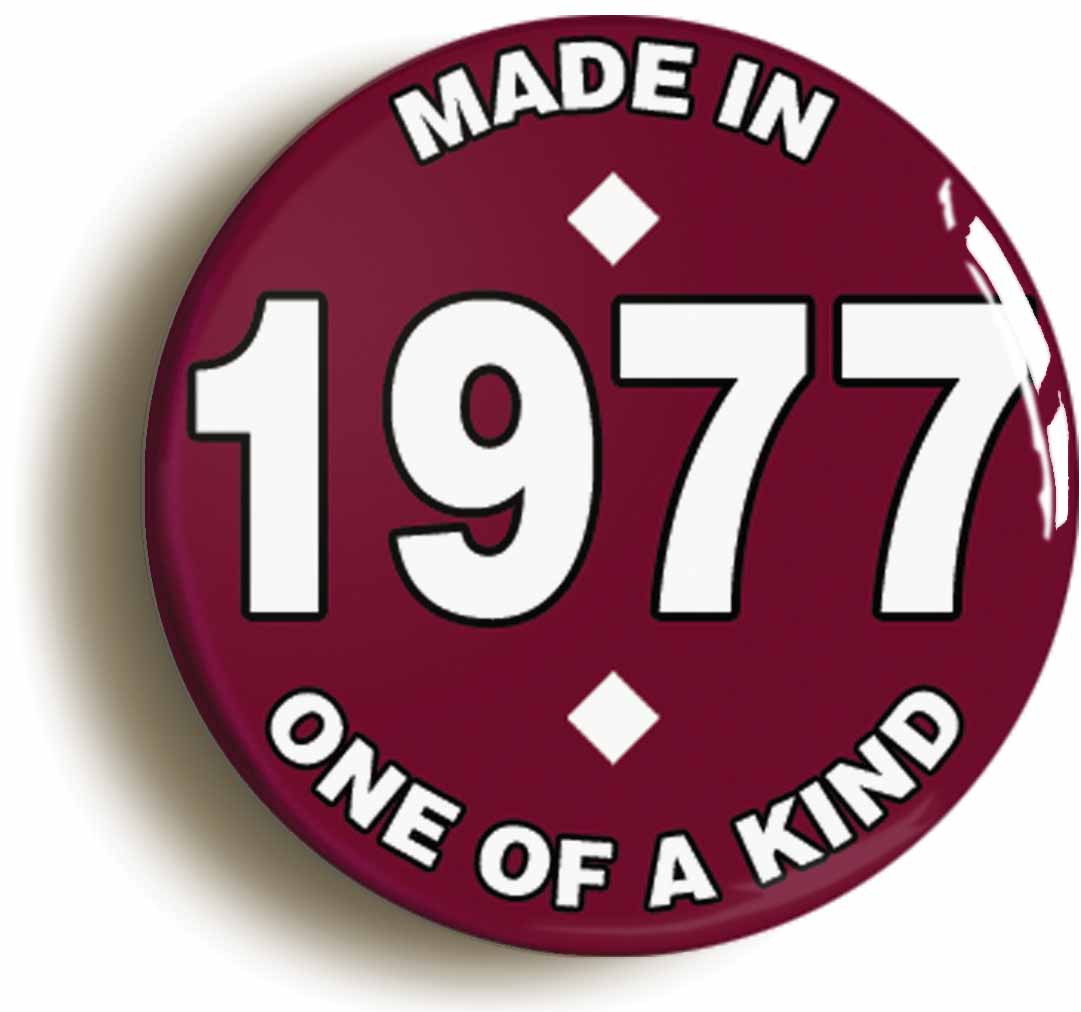 A picture of the front of the product, titled Made In 1977 Birthday Button Pin Badge