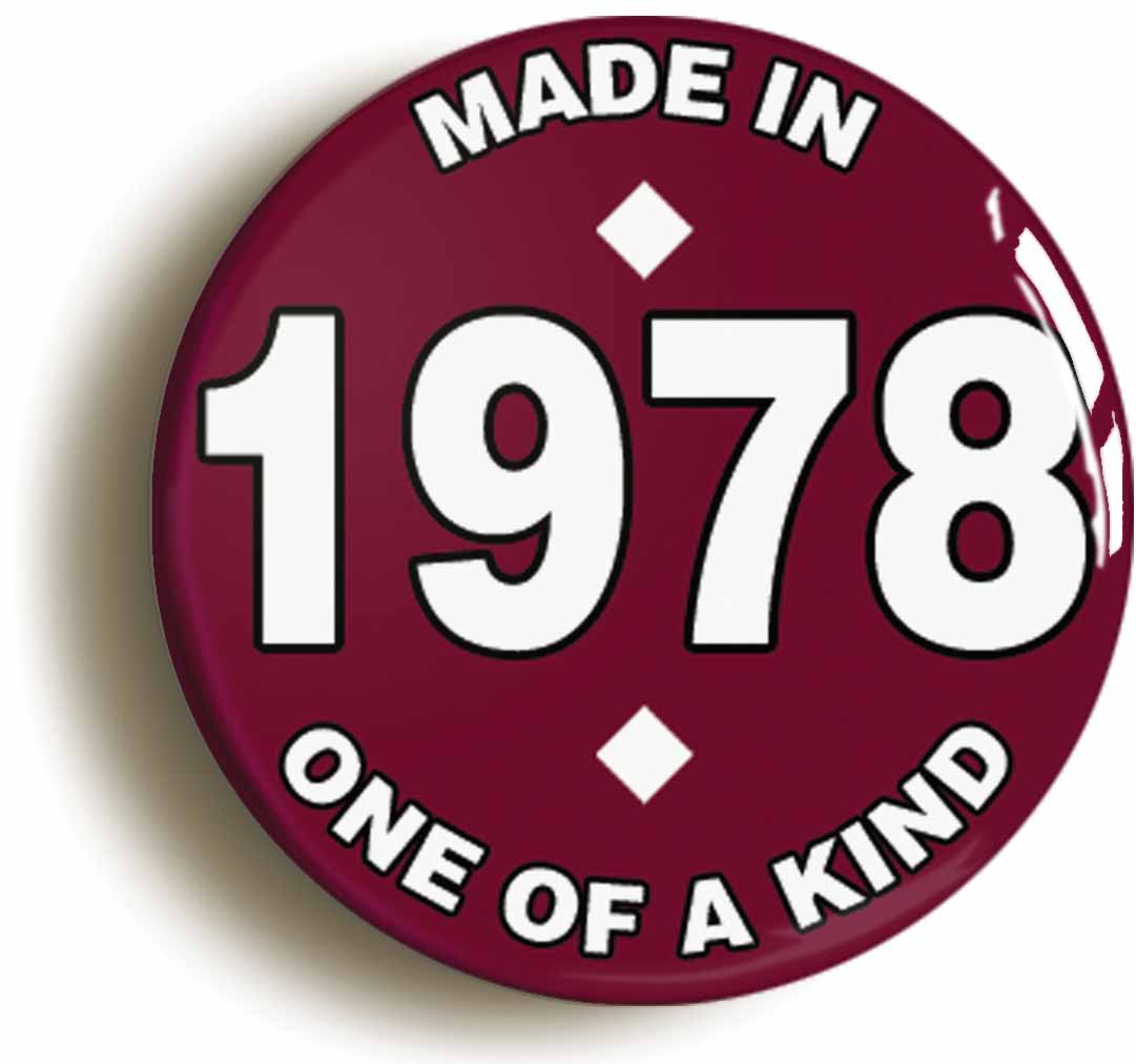 A picture of the front of the product, titled Made In 1978 Birthday Button Pin Badge