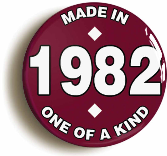 A picture of the front of the product, titled Made In 1982 Birthday Button Pin Badge