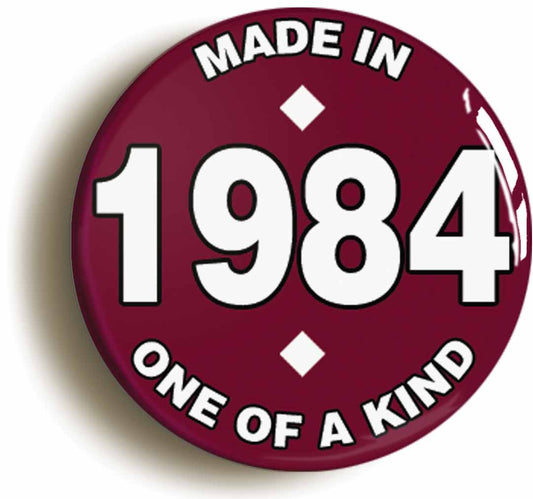 A picture of the front of the product, titled Made In 1984 Birthday Button Pin Badge