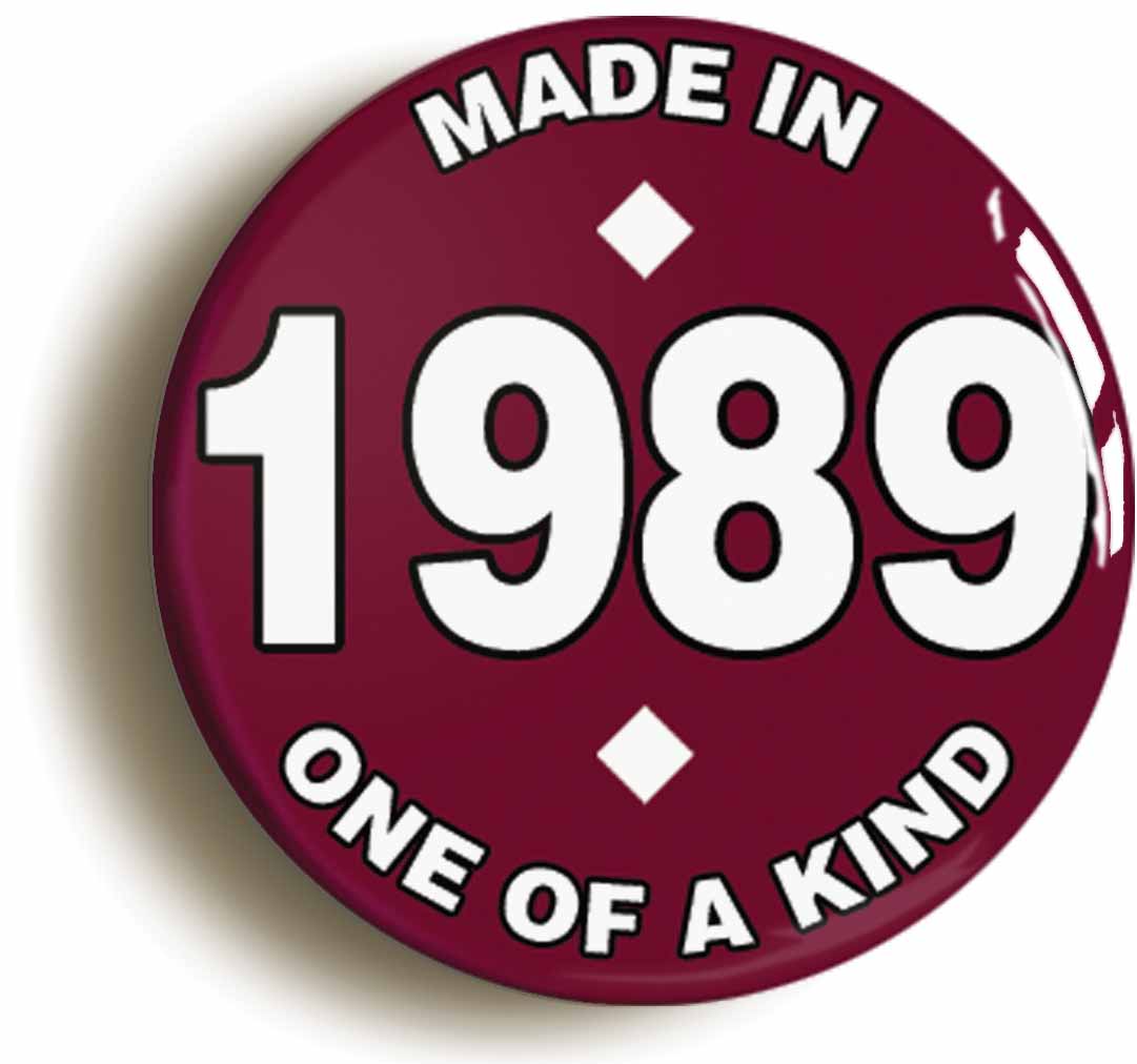 A picture of the front of the product, titled Made In 1989 Birthday Button Pin Badge