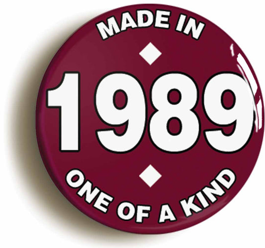 A picture of the front of the product, titled Made In 1989 Birthday Button Pin Badge
