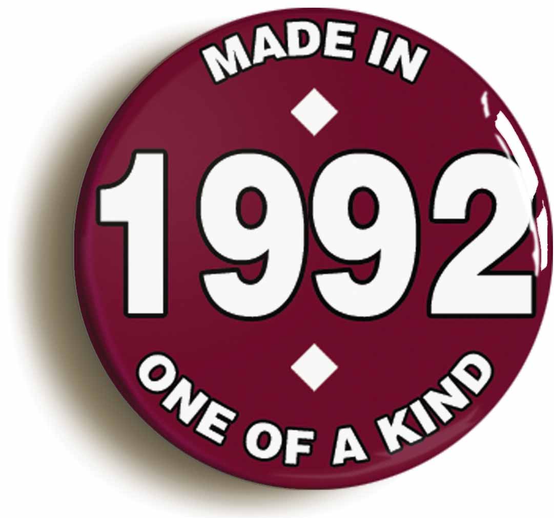 A picture of the front of the product, titled Made In 1992 Birthday Button Pin Badge