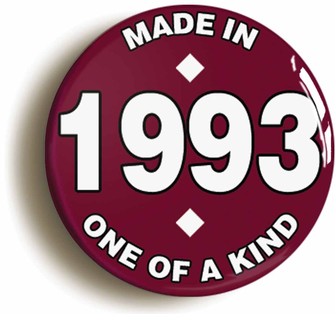 A picture of the front of the product, titled Made In 1993 Birthday Button Pin Badge