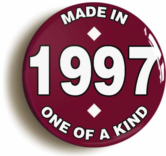 A picture of the front of the product, titled Made In 1997 Birthday Button Pin Badge