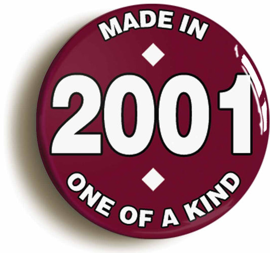 A picture of the front of the product, titled Made In 2001 Birthday Button Pin Badge