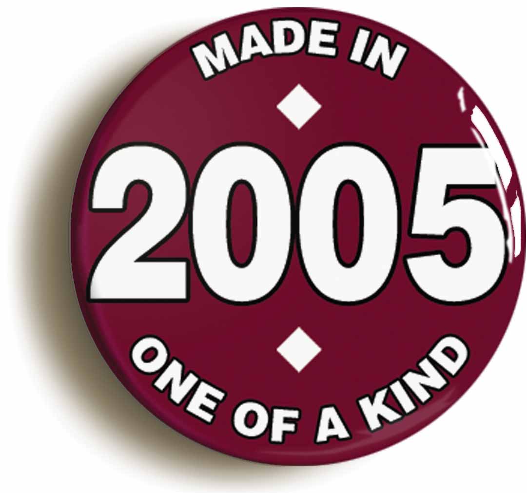 A picture of the front of the product, titled Made In 2005 Birthday Button Pin Badge