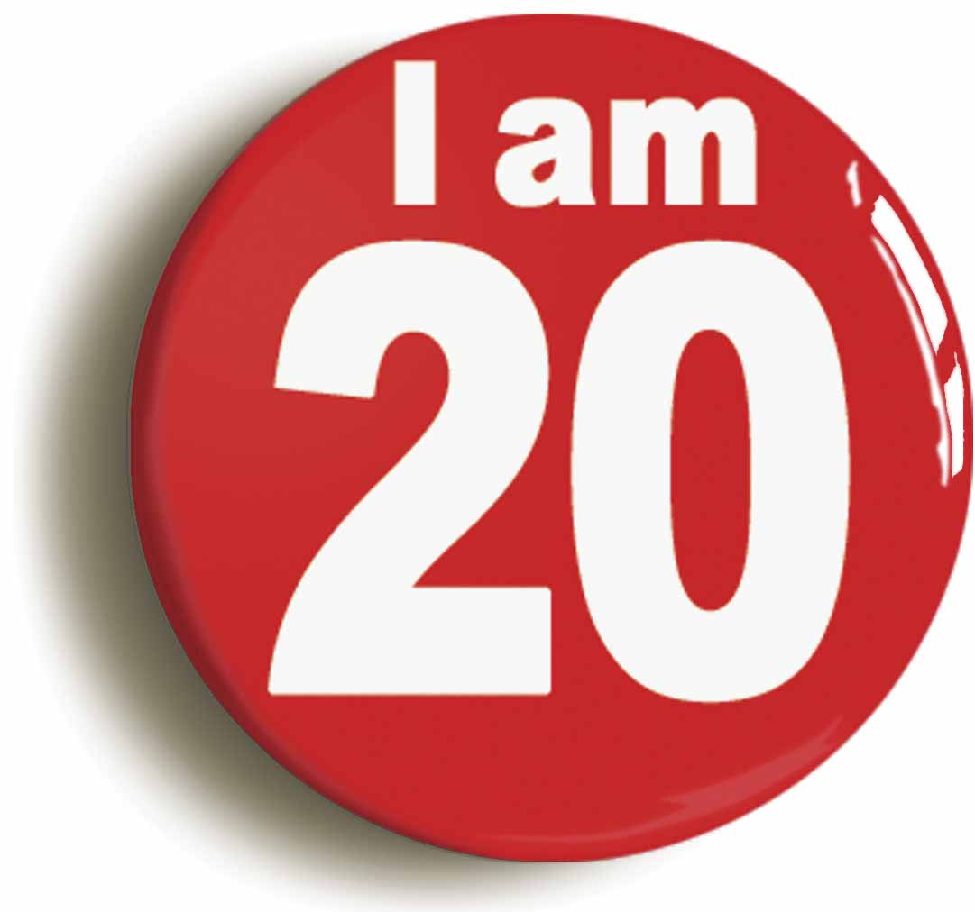A picture of the front of the product, titled I Am 20 Twenty Twentieth 20th Birthday Retro Button Pin Badge