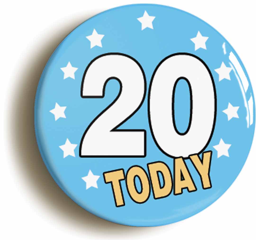 A picture of the front of the product, titled 20 Twenty Years Old Today 20th Twentieth Birthday Button Pin Badge