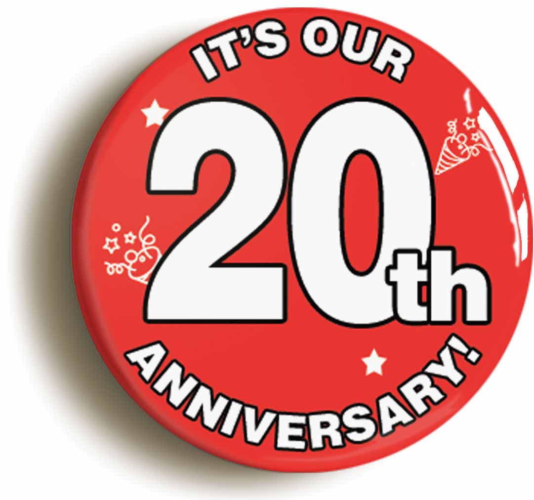A picture of the front of the product, titled It's Our Twentieth 20th Anniversary Button Pin Badge
