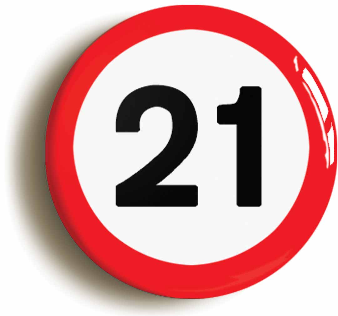 A picture of the front of the product, titled 21st Twenty-first Birthday MPH Road Sign Button Pin Badge