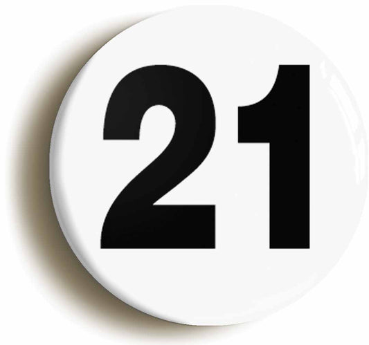 A picture of the front of the product, titled Plain Number 21 Twenty One Button Pin Badge