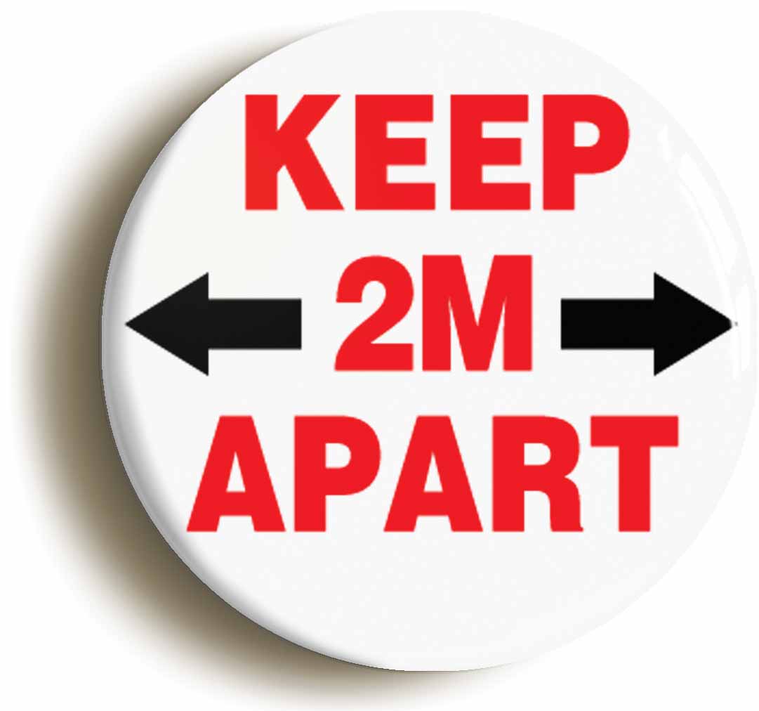 A picture of the front of the product, titled Keep 2M Apart Social Distancing Button Pin Badge