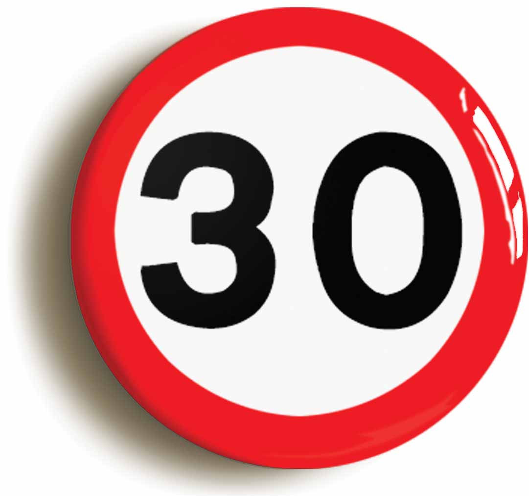 A picture of the front of the product, titled 30th Thirtieth Birthday MPH Road Sign Button Pin Badge