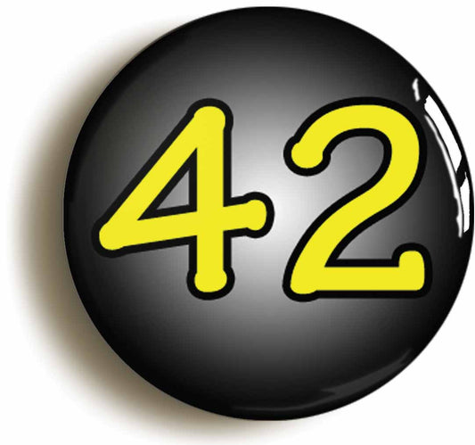 A picture of the front of the product, titled 42 Forty Two Button Pin Badge