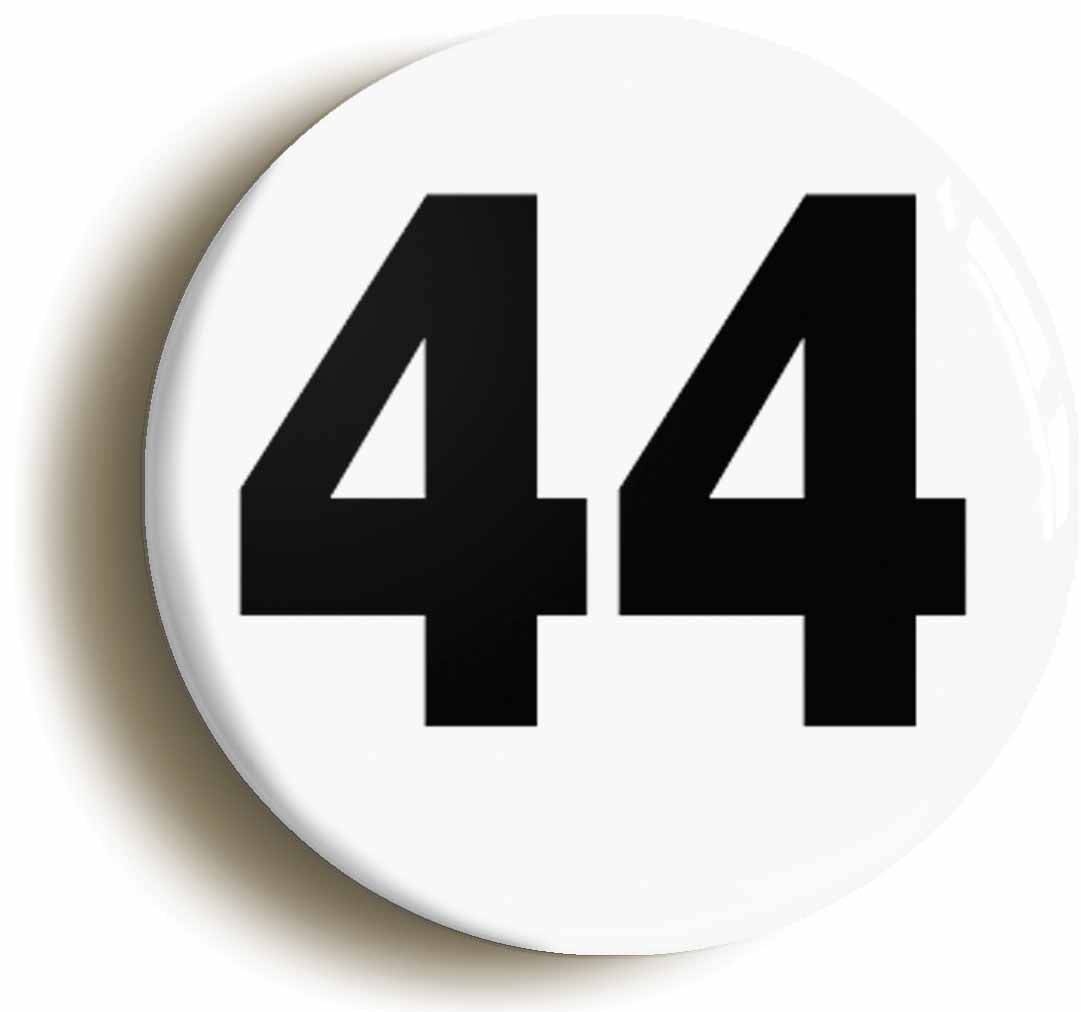 A picture of the front of the product, titled Plain Number 44 Forty Four Button Pin Badge