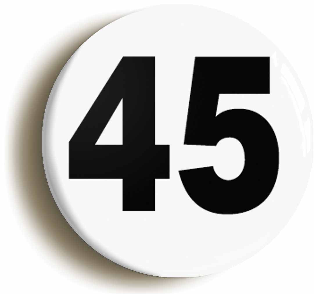 A picture of the front of the product, titled Plain Number 45 Forty Five Button Pin Badge