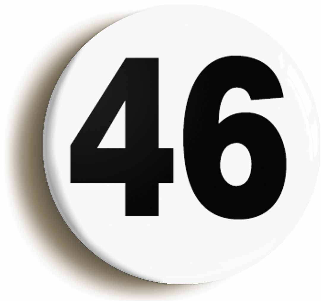 A picture of the front of the product, titled Plain Number 46 Forty Six Button Pin Badge
