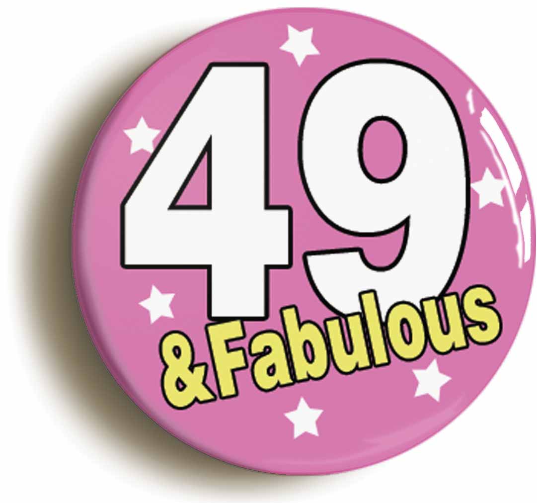A picture of the front of the product, titled Fifty One And Fabulous Fifty First 51st Birthday Button Pin Badge
