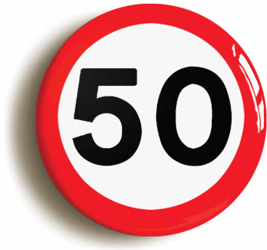 A picture of the front of the product, titled 50th Fiftieth Birthday MPH Road Sign Button Pin Badge