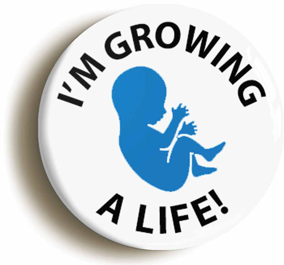 I'm Growing A Life Pregnancy Button Pin Badge
