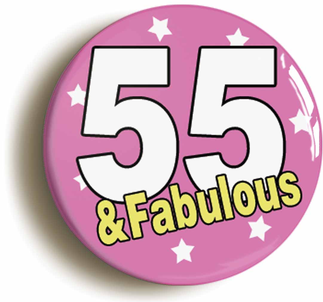A picture of the front of the product, titled Fifty Eight And Fabulous Fifty Eighth 58th Birthday Button Pin Badge