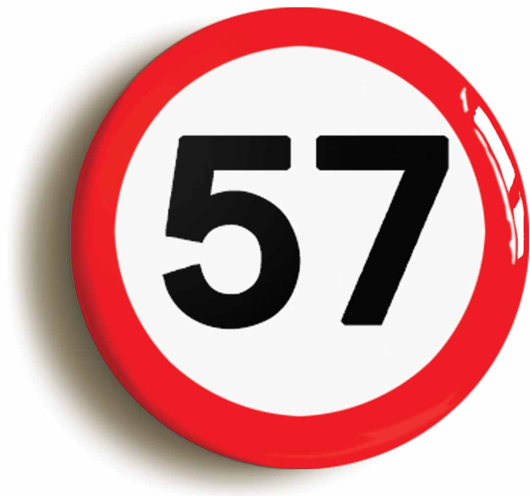 A picture of the front of the product, titled 57th Fifty-seventh Birthday MPH Road Sign Button Pin Badge
