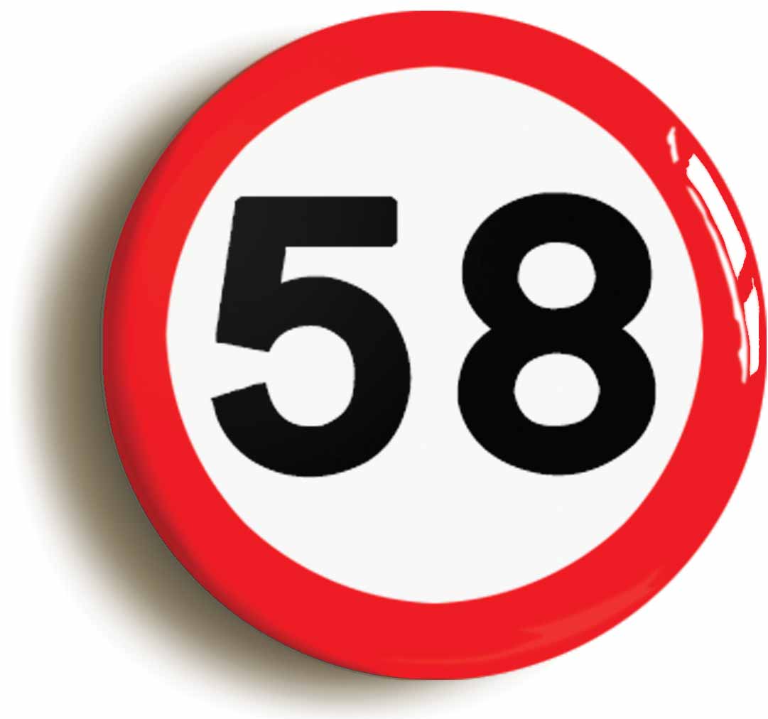 A picture of the front of the product, titled 58th Fifty-eighth Birthday MPH Road Sign Button Pin Badge