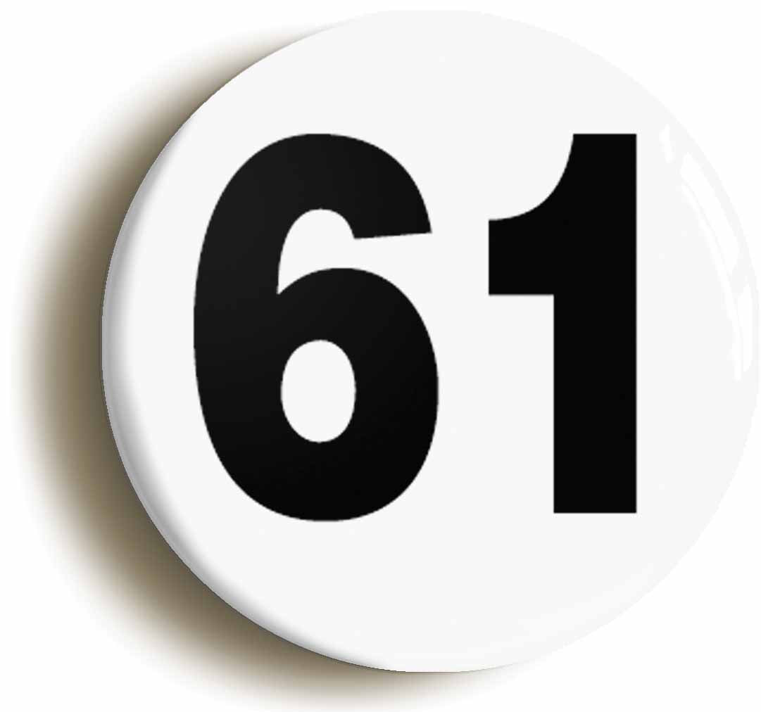 A picture of the front of the product, titled Plain Number 61 Sixty One Button Pin Badge