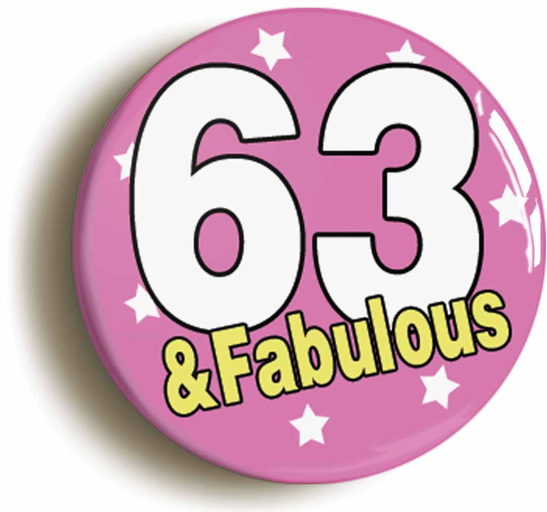 A picture of the front of the product, titled Sixty Eight And Fabulous Sixty Eighth 68th Birthday Button Pin Badge