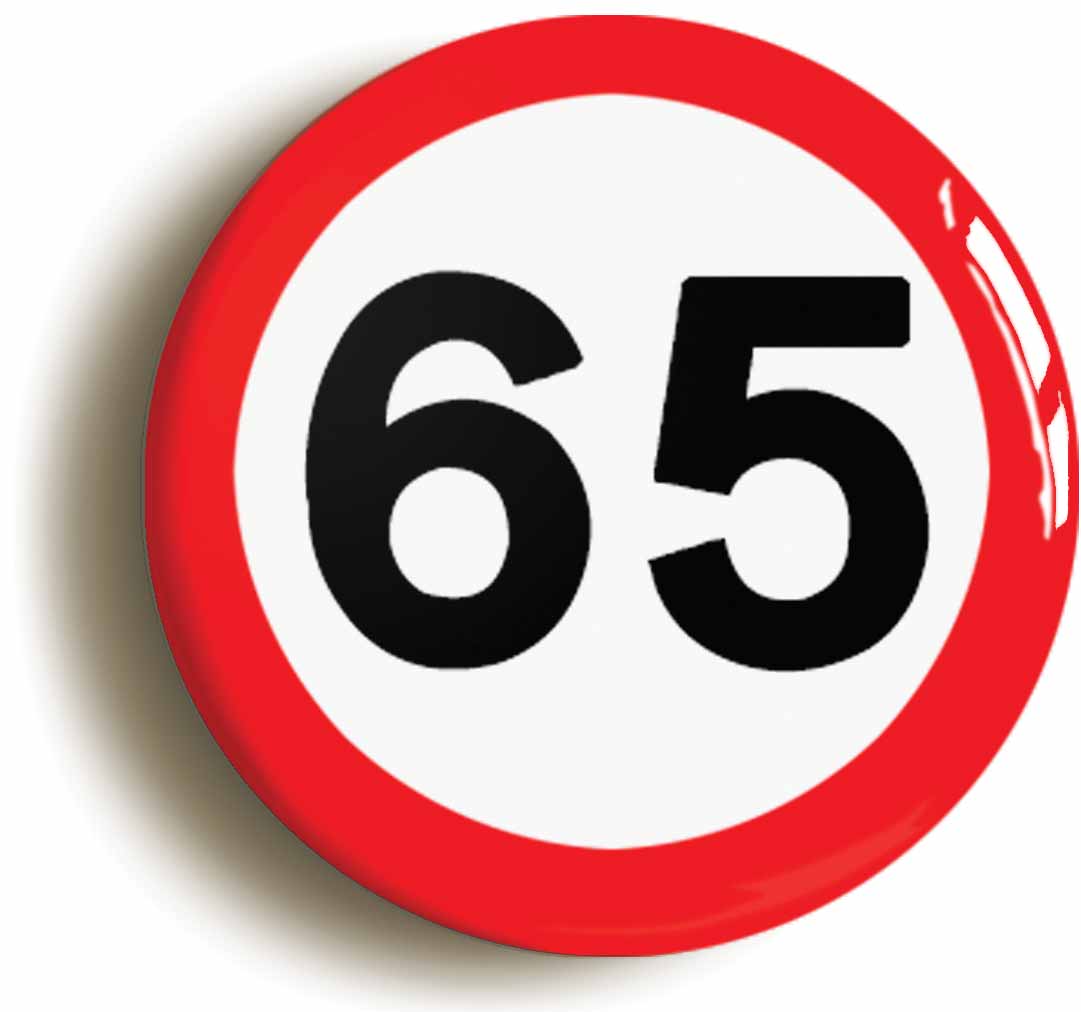 A picture of the front of the product, titled 65th Sixty-fifth Birthday MPH Road Sign Button Pin Badge