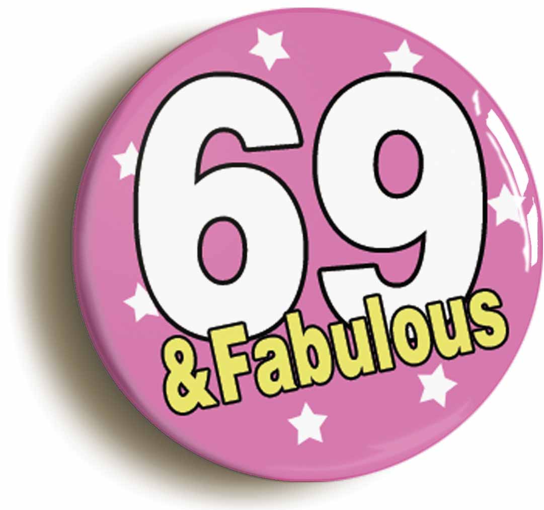 A picture of the front of the product, titled Seventy Four And Fabulous Seventy Fourth 74th Birthday Button Pin Badge